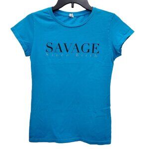 Alstyle Savage Since Birth Turquoise Fitted Babydoll Graphic Tee Junior's Size L